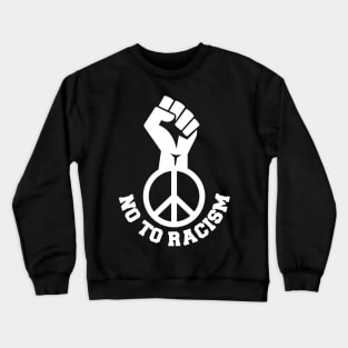 No To Racism, Black Lives Matter, Protest Fist, Civil Rights Crewneck Sweatshirt